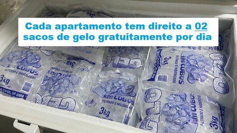 Cada apartamento tem direito a 02 sacos de gelo gratuitamente por dia.